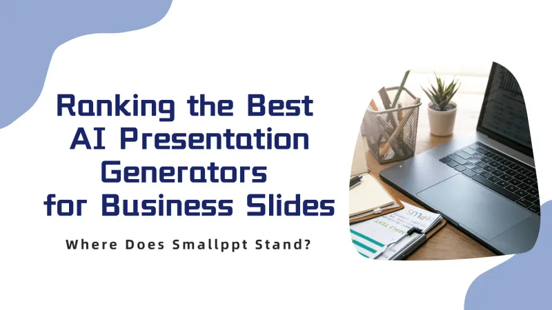 Ranking the Best AI Presentation Generators for Business Slides
