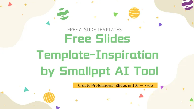 Free Slides Template-Inspiration by Smallppt AI Tool