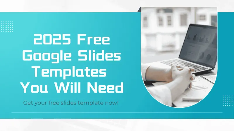 2025 Free Google Slides Templates You Will Need