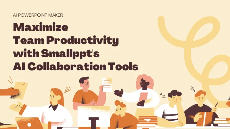 AI collaboration tools by Smallppt to maximize team productivity