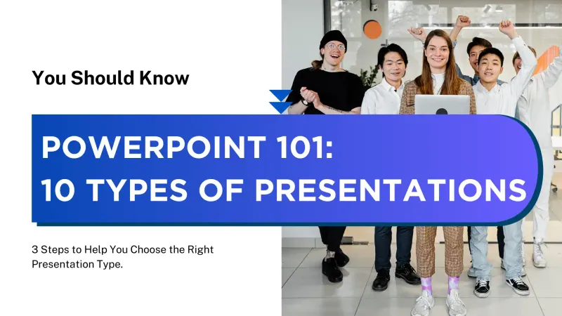 PowerPoint 101: 10 Types of Presentations You Should Know