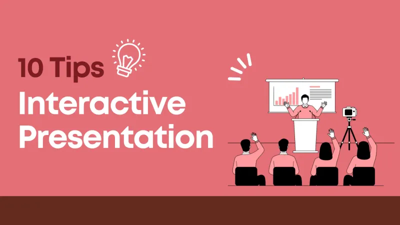 10 Tips to Elevate Your Interactive Presentation