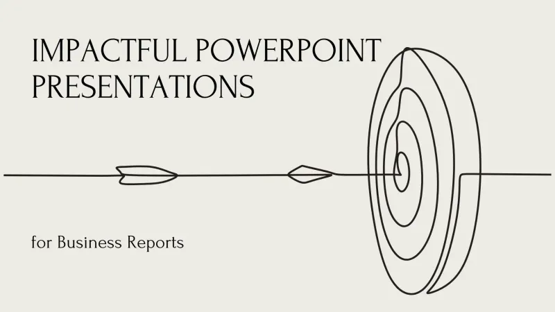 Impactful PowerPoint Presentations for Business Reports