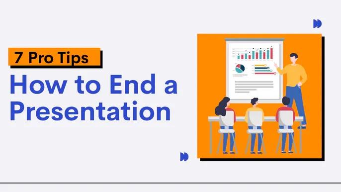 How to End a Presentation: 7 Pro Tips