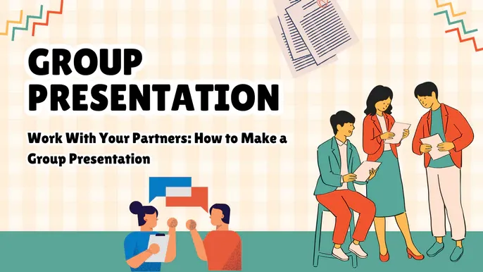 Work With Your Partners: How to Make a Group Presentation