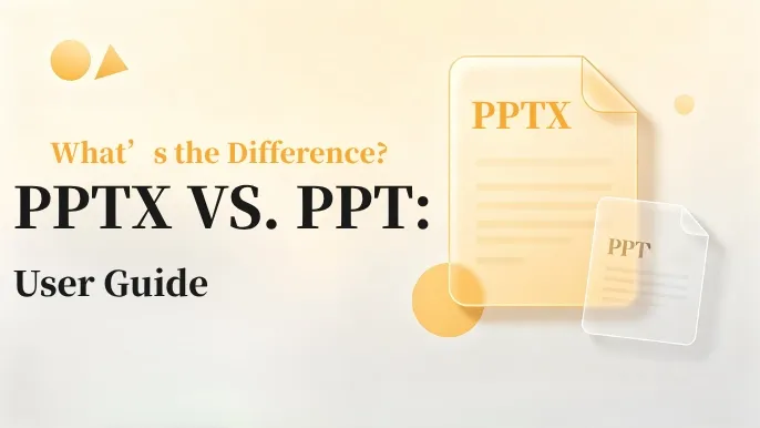 PPTX vs. PPT: What’s the Difference? (User Guide)
