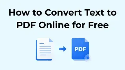 How to Convert Text to PDF Online for Free (2026 Complete Guide) 