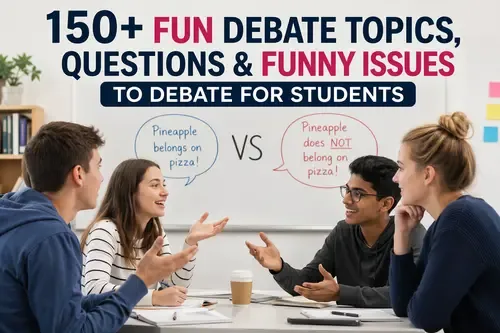 150+ Fun Debate Topics, Questions & Funny Issues to Debate for Students