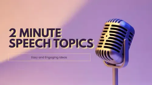 2 Minute Speech Topics for Students: Easy and Engaging Ideas