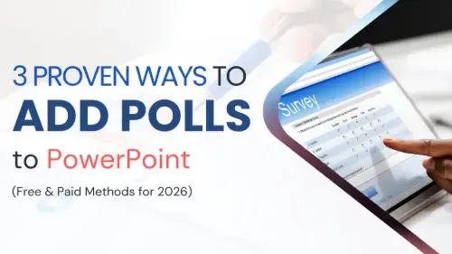 3 Proven Ways to Add Polls to PowerPoint (Free & Paid Methods for 2026)