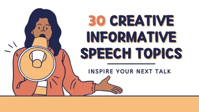 Ideas for informative speeches