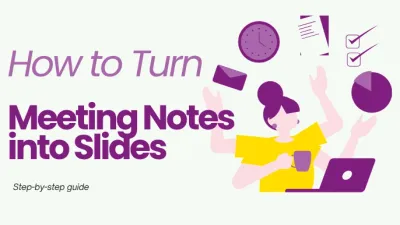 How to Turn Meeting Notes into Slides？